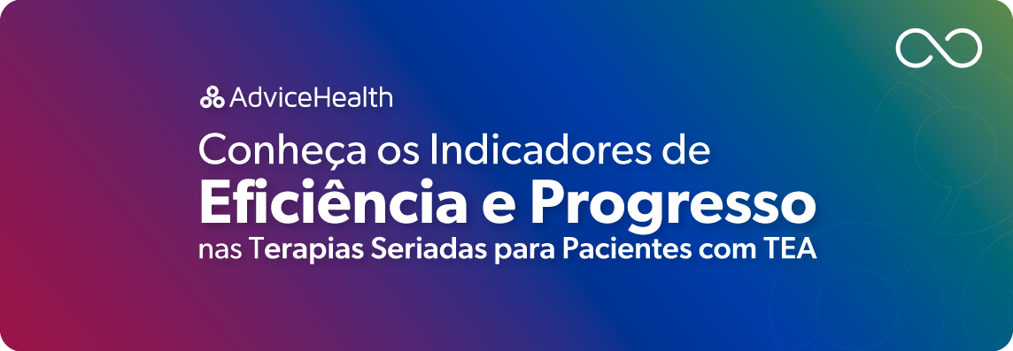 Conheça os Indicadores de Eficiência e Progresso nas Terapias Seriadas para Pacientes com TEA 